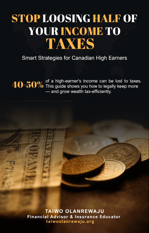 Stop Losing Half Your Income to Taxes - Smart Strategies for Canadian High Earners